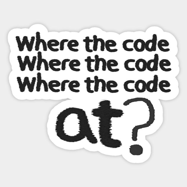 Where the code... Sticker by findingNull